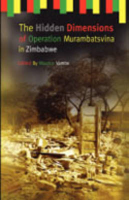 The Hidden Dimensions of Operation Murambatsvina (Paperback)