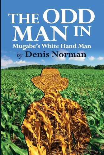 The Odd Man in: Mugabe's White-Hand Man (Paperback)