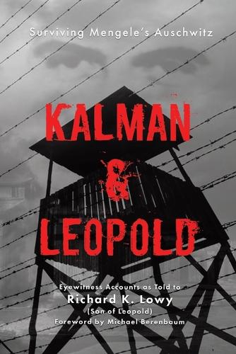 Kalman & Leopold: Surviving Mengele's Auschwitz (Paperback)