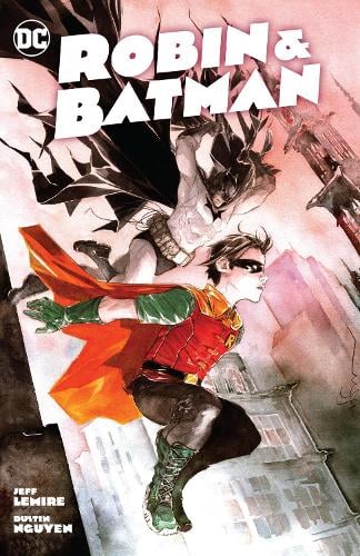 Jeff Lemire Robin & Batman