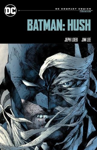 Batman: Hush: DC Compact Comics Edition by Jeph Loeb, Jim Lee