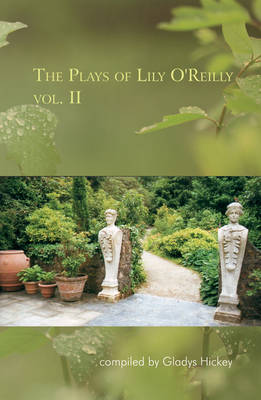 The Plays of Lily O'Reilly: v. 2 (Paperback)