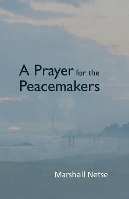 A Prayer for the Peacemakers (Paperback)