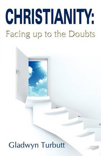 Christianity: Facing Up to the Doubts (Paperback)