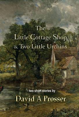 The Little Cottage Shop & Two Little Urchins (Paperback)