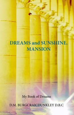 Dreams and Sunshine Mansions (Paperback)