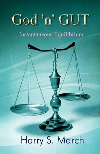 God 'n' GUT: Instantaneous Equilibrium (Paperback)