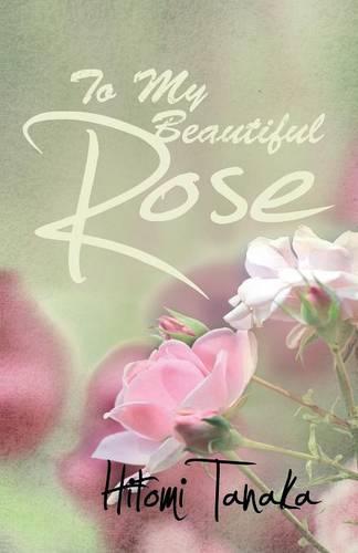 To My Beautiful Rose (Paperback)