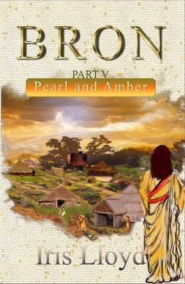 Bron Part V: Pearl and Amber - Bron 5 (Paperback)