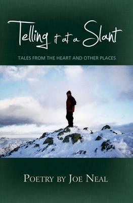 Telling it at a Slant: Tales from the Heart and Other Places (Paperback)