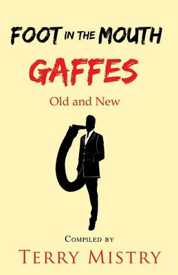Foot in the Mouth 2015: Gaffes Old and New (Paperback)
