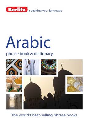 Berlitz Language: Arabic Phrase Book & Dictionary - Berlitz Phrasebooks (Paperback)