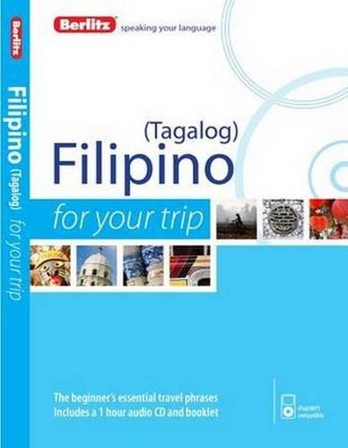 Berlitz Language: Filipino for Your Trip - FOR YOUR TRIP (Paperback)