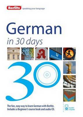 Berlitz Language: German in 30 Days - Berlitz in 30 Days (Paperback)