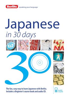Berlitz Language: Japanese in 30 Days - Berlitz in 30 Days (Paperback)