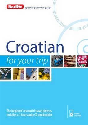 Berlitz Language: Croatian For Your Trip - Berlitz For Your Trip (Paperback)