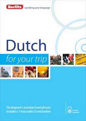 Berlitz Language: Dutch for Your Trip - FOR YOUR TRIP