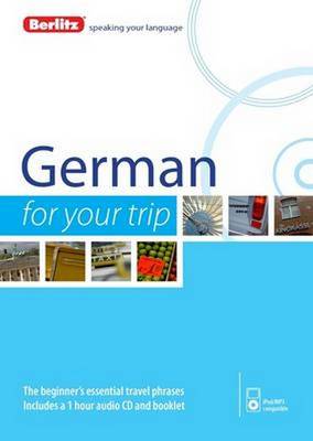 Berlitz Language: German for Your Trip - FOR YOUR TRIP (Paperback)
