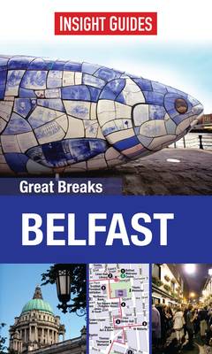Insight Guides: Great Breaks Belfast - GREAT BREAKS (Paperback)