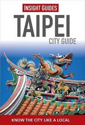 Insight Guides City Guide Taipei - Insight City Guides (Paperback)