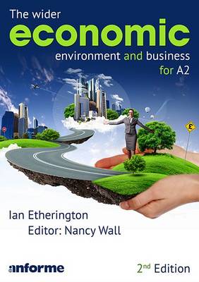The Wider Economic Environment and Business for A2 (Paperback)