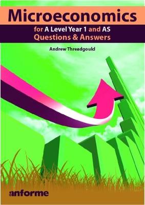 Microeconomics for A Level Year 1 and AS: Questions & Answers