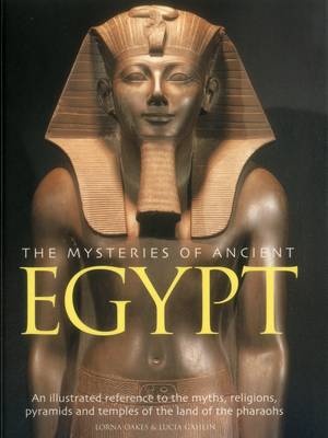 Mysteries of Ancient Egypt by Oakes Lorna & Gahlin Lucia | Waterstones