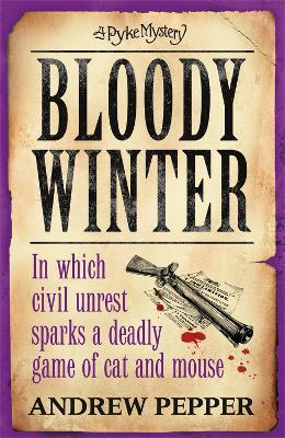Bloody Winter: From the author of The Last Days of Newgate - Pyke Mystery (Paperback)