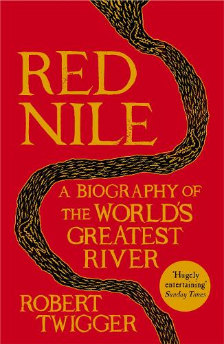 Red Nile: The Biography of the World's Greatest River (Paperback)