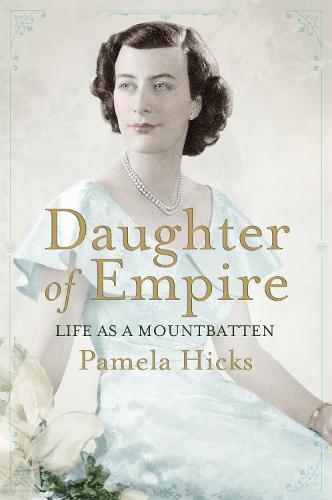 Daughter of Empire: Life as a Mountbatten (Paperback)
