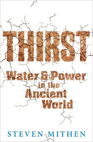 Thirst: Water and Power in the Ancient World (Paperback)