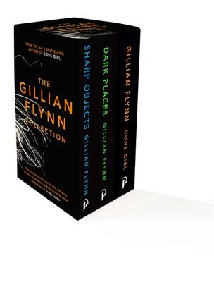 The Gillian Flynn Collection: Sharp Objects, Dark Places, Gone Girl