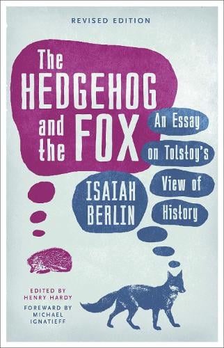 The Hedgehog And The Fox: An Essay on Tolstoy's View of History - W&N Essentials (Paperback)