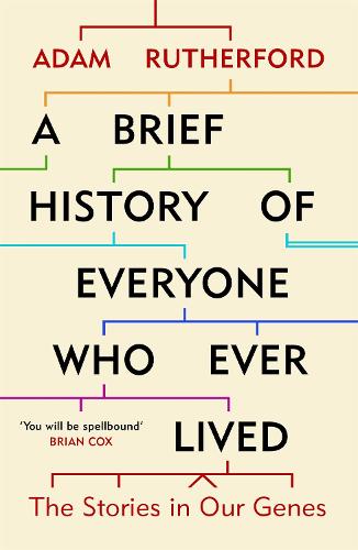 Cover of the book A Brief History of Everyone Who Ever Lived