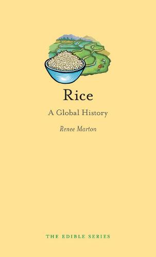 Rice: A Global History - Edible (Hardback)