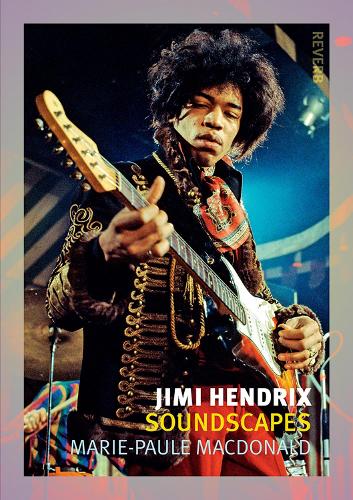 Jimi Hendrix: Soundscapes - Reaktion Books - Reverb (Paperback)