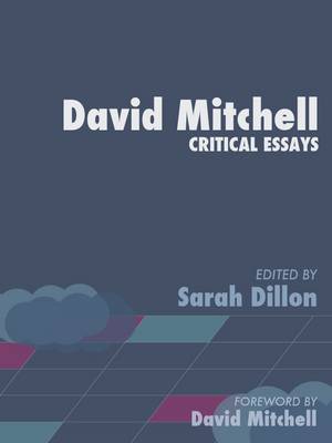 David Mitchell: Critical Essays - Contemporary Writers: Critical Essays 1 (Hardback)