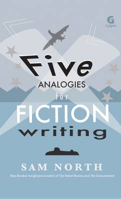 Five Analogies for Fiction Writing (Paperback)
