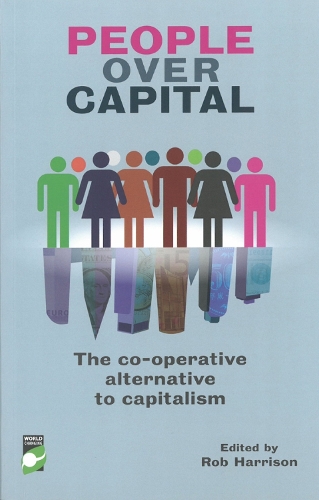 People Over Capital: The Co-operative Alternative to Capitalism (Paperback)