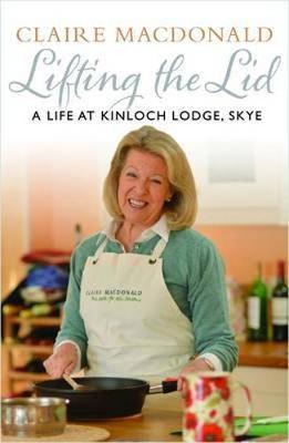 Lifting the Lid: A Life at Kinloch Lodge, Skye (Hardback)