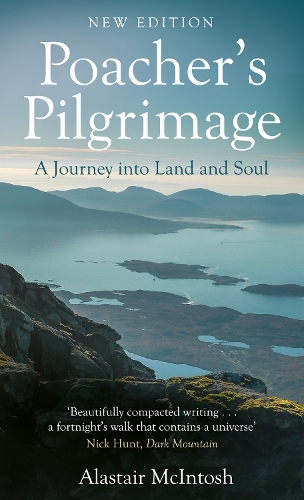 Poacher's Pilgrimage: A Journey into Land and Soul (Paperback)