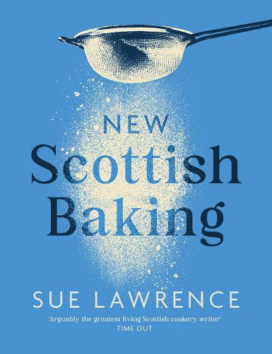 Sue Lawrence New Scottish Baking