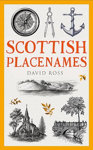 Scottish Placenames - Traditional Scotland (Paperback)