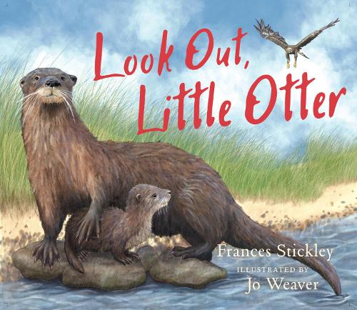 Jo Weaver Look Out, Little Otter