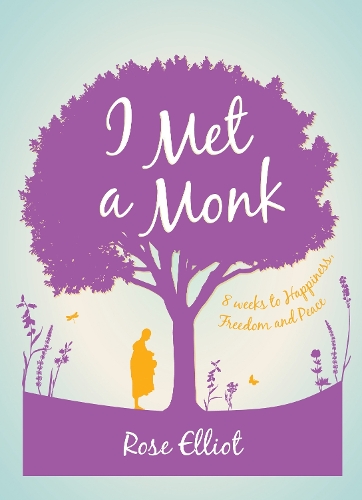 I Met a Monk: 8 Weeks to Happiness, Freedom and Peace (Paperback)