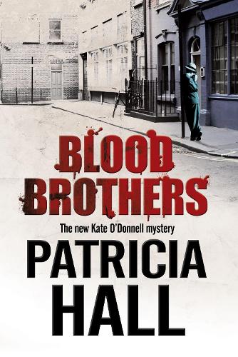 Blood Brothers: a British Mystery Set in London of the Swinging 1960s - A Kate O'Donnell Mystery 4 (Hardback)