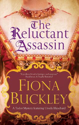 The Reluctant Assassin - An Ursula Blanchard mystery (Hardback)