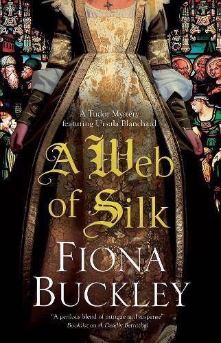 A Web of Silk - An Ursula Blanchard mystery (Hardback)