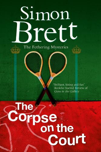 The Corpse on the Court - A Fethering Mystery 14 (Paperback)