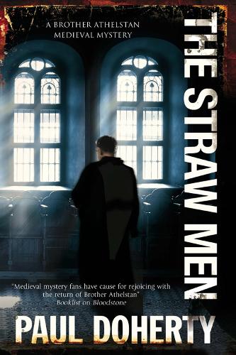 The Straw Men - A Brother Athelstan Medieval Mystery 12 (Paperback)